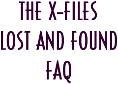 X-Files Lost and Found FAQ
